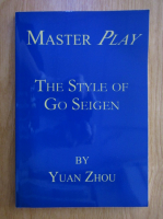 Yuan Zhou - Master play. The style of Go seigen