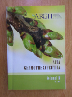 Acta Gemmotherapeutica (volumul 4)
