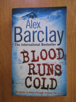 Anticariat: Alex Barclay - Blood runs cold