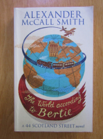 Anticariat: Alexander McCall Smith - The world according to Bertie