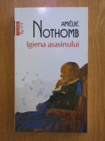 Anticariat: Amelie Nothomb - Igiena asasinului