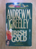 Anticariat: Andrew M. Greeley - Irish gold
