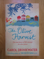 Anticariat: Carol Drinkwater - The Olive Harvest