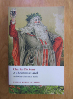 Charles Dickens - A Christmas Carol and other Christmas books