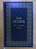 Charles Dickens - Four Complete Novels: Great expectations. Hard times. A Christmas carol. A tale of two cities