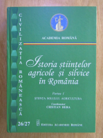 Cristian Hera - Istoria stiintelor agricole si silvice in Romania, partea 1. Stiinta solului. Agricultura