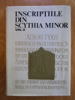D. M. Pippidi, Ion I. Russu - Inscriptiile antice din Dacia si Scythia Minor (volumul 2)