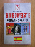 Dan Munteanu - Ghid de conversatie roman-spaniol