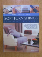 Dorothy Wood - Make your own soft furnishings