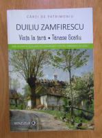 Anticariat: Duiliu Zamfirescu - Viata la tara. Tanasa Scatiu