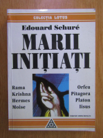 Edouard Schure - Marii initiati