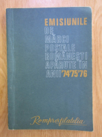 Emisiunile de marci postale romanesti aparute in anii 1974, 1975, 1976