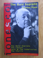 Anticariat: Eugene Ionesco - The bald soprano and other plays
