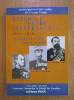 George Marin - Razboiul pentru independenta 1877-1878. Personalitati militare