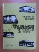 Gheorghe Buzdugan - Tanacu, un vechi sat de razesi