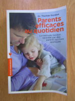 Anticariat: Gordon Thomas - Parents efficaces au quotidien (volumul 2)
