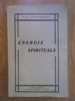 I. N. Lungulescu - Energia spirituala