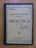 Anticariat: I. Nisipeanu - Scoala Activa, cartea a II-a. Didactica