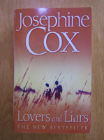 Anticariat: Josephine Cox - Lovers and liars