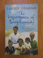 Anticariat: Laurie Graham - The importance of being Kennedy