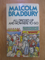 Malcom Bradbury - All dressed up and nowhere to go