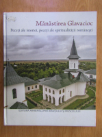 Manastirea Glavacioc. Peceti ale istoriei, peceti ale spiritualitatii romanesti