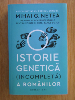 Mihai G. Netea - O istorie genetica (incompleta) a romanilor
