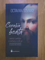 Octavian Soviany - Lelian, volumul 3. Corabia beata