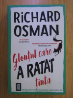 Richard Osman - Glontul care a ratat tinta