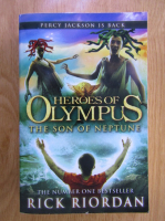 Rick Riordan - The Heroes of Olympus, volumul 2. The Son of Neptune