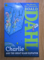 Roald Dahl - Charlie and the great glass elevator
