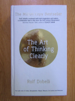 Rolf Dobelli - The art of thinking clearly