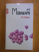 Anticariat: Ryu Murakami - Ecstasy
