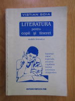 Vistian Goia - Literatura pentru copii si tineret