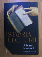 Alberto Manguel - Istoria lecturii