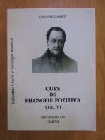 Auguste Comte - Curs de filosofie pozitiva (volumul 6)