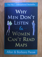 Barbara Pease, Allan Pease - Why men don't listen and why women can't read maps