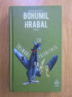Bohumil Hrabal - Trenuri cu prioritate