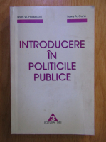 Anticariat: Brian W. Hogwood - Introducere in politicile publice