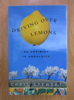 Chris Stewart - Driving over lemons. An optimist in Andalucia