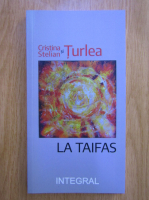 Cristina Turlea, Stelian Turlea - La taifas
