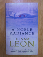 Donna Leon - A noble radiance