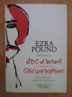 Ezra Pound - Opere, volumul 2. ABC-ul lecturii. Ghid spre kulthura