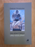 Gabriel Diradurian - Din adnotarile unui scelerat