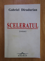 Gabriel Diradurian - Sceleratul