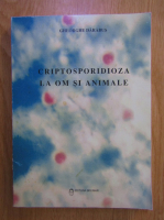 Gheorghe Darabus - Criptosporidioza la om si animale