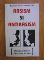 Gheorghe Razvan Gabriel - Rasism si antirasism