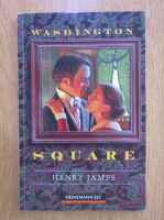 Anticariat: Henry James - Washington Square (repovestire)