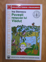 Anticariat: Ina Sterescu - Povesti nespuse lui Vladut
