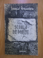 Ioanid Romanescu - Scoala de poezie